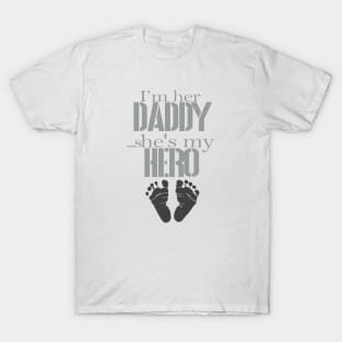 I'm her Daddy T-Shirt